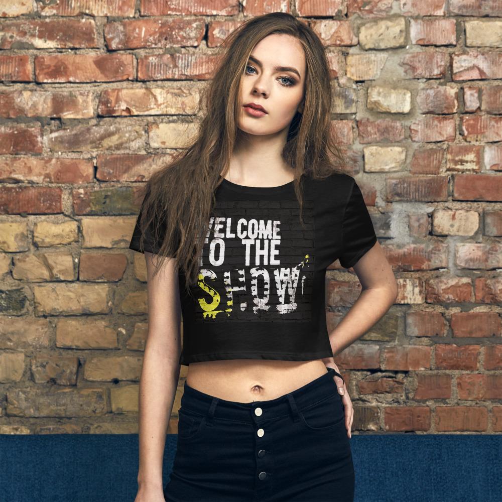 Welcome to the Show Women’s Crop Tee Tracy McCrackin Photography - Tracy McCrackin Photography