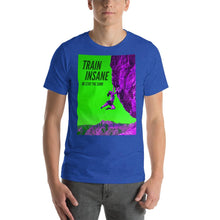 Load image into Gallery viewer, Train Insane Short-Sleeve Unisex T-Shirt Tracy McCrackin Photography - Tracy McCrackin Photography